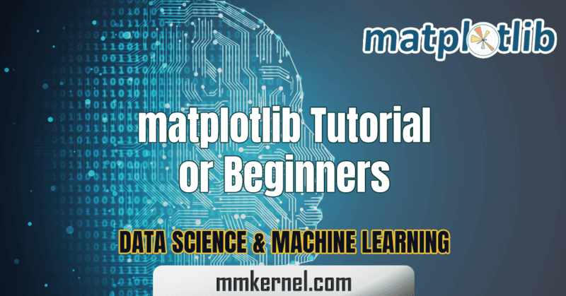 Matplotlib Tutorial for Beginners with Python Data Science Machine Learning