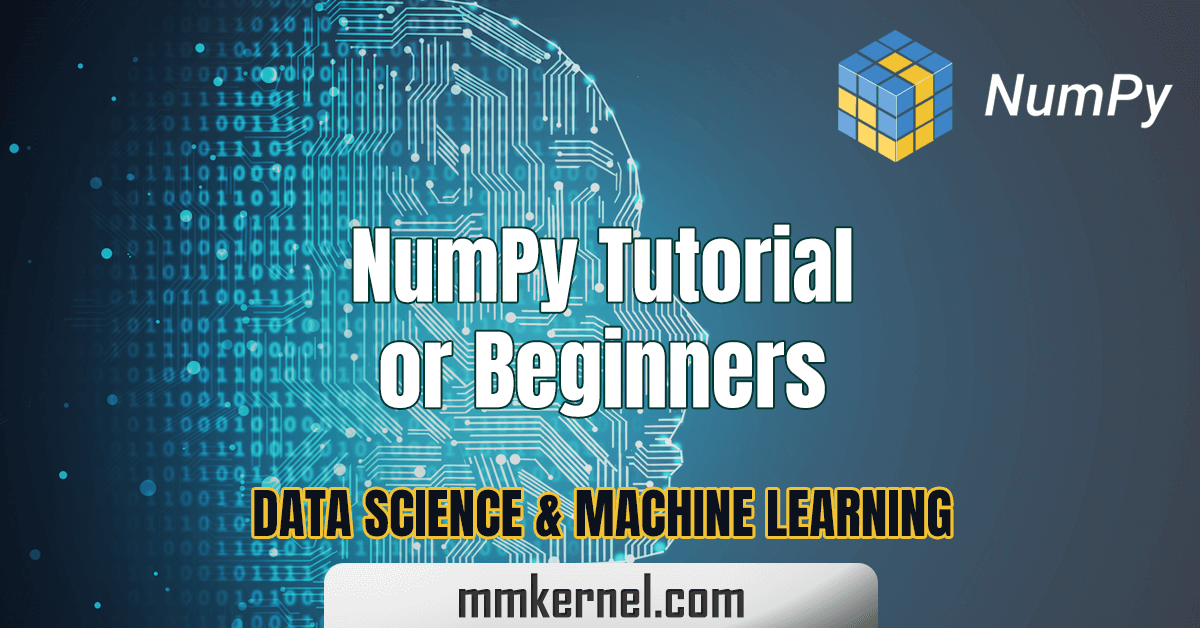 NumPy Tutorial For Beginners - MMkernel.com