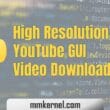 High Resolution YouTube GUI Video Downloader