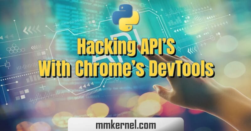 Analyzing Web Apps with Chrome’s DevTools (Hacking API’s)