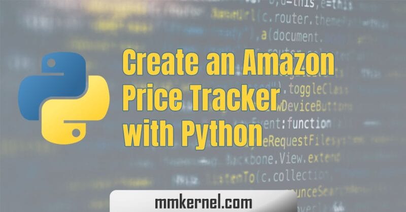 Create an Amazon Price Tracker with Python