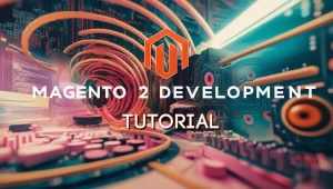 Magento 2 Tutorial for Developers