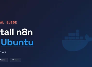 How to Install n8n Server on Ubuntu with Docker: Complete 2026 Guide