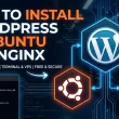 How to Install WordPress on Ubuntu with Nginx